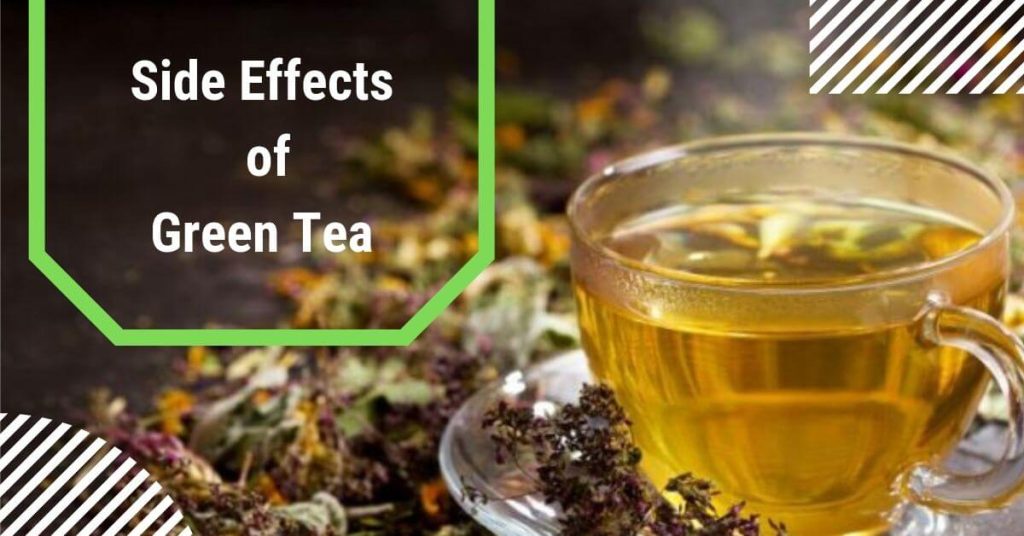 Side Effects of Green Tea