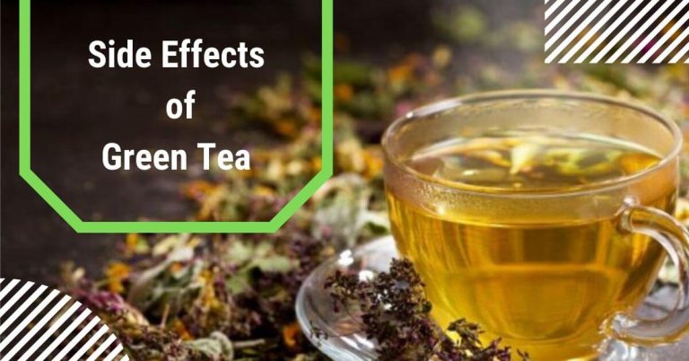 What Are The Side Effects of Green Tea?