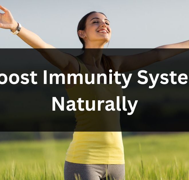 How to boost your immune system naturally?