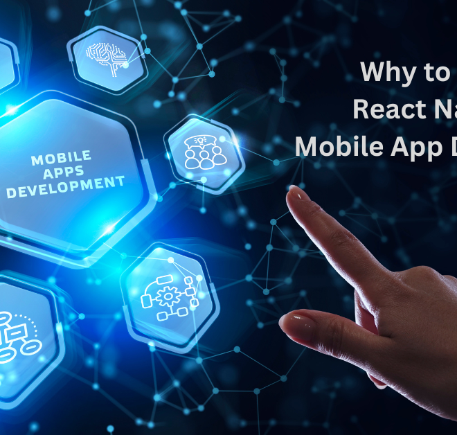 Why to Choose React Native for Mobile App Development?
