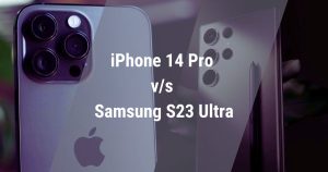 Battle of the Titans: Comparing the Apple iPhone 14 Pro and Samsung Galaxy S23 Ultra